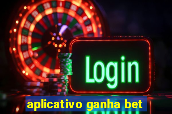 aplicativo ganha bet